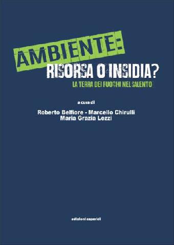 Ambiente: risorsa o insidia? La Terra dei fuochi nel Salento