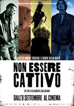   	Non essere cattivo