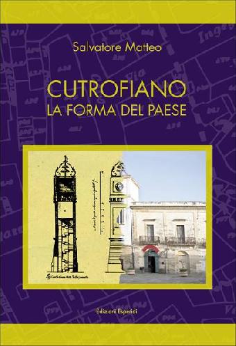 Cutrofiano. La forma del Paese