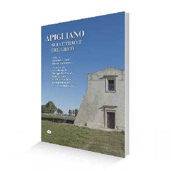 Apigliano. Sulle tracce del Grico