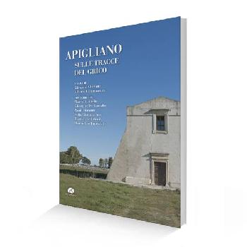 Apigliano. Sulle tracce del Grico