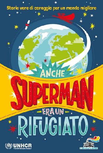 Anche Superman era un rifugiato
